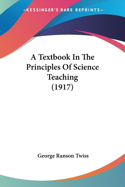 Textbook In The Principles Of Science Teaching (1917) - Ingram