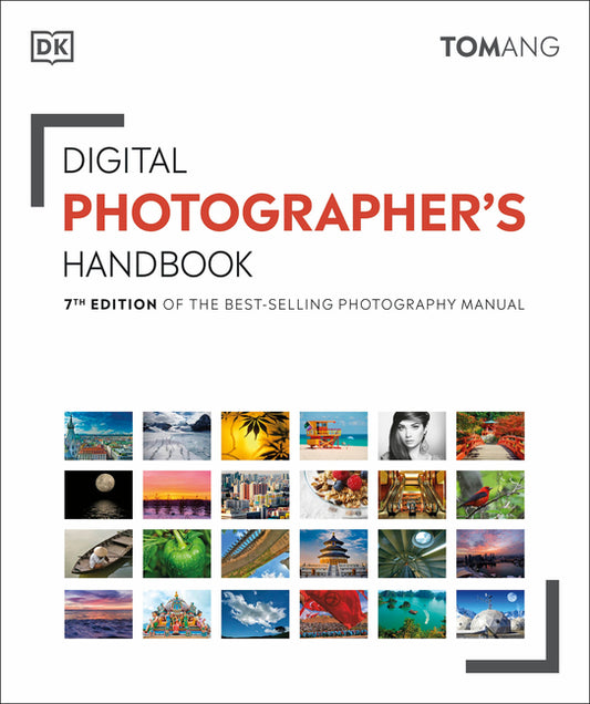 Digital Photographer's Handbook: 7th Edition of the Best-Selling Photography Manual (Seventh of the Best-Selling Photography Manual) - Ingram