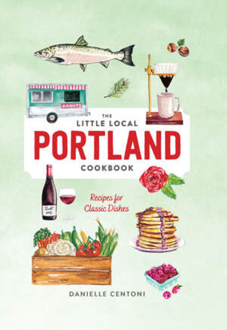 Little Local Portland Cookbook - Ingram