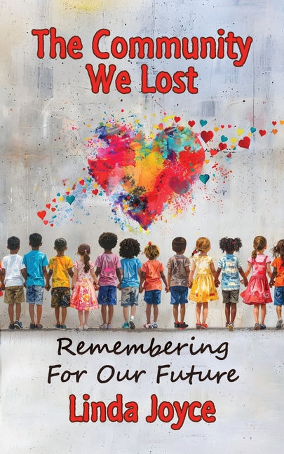 Community We Lost: Remembering For Our Future - Ingram