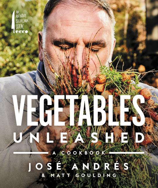 Vegetables Unleashed: A Cookbook - Ingram