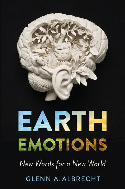 Earth Emotions: New Words for a New World - Ingram