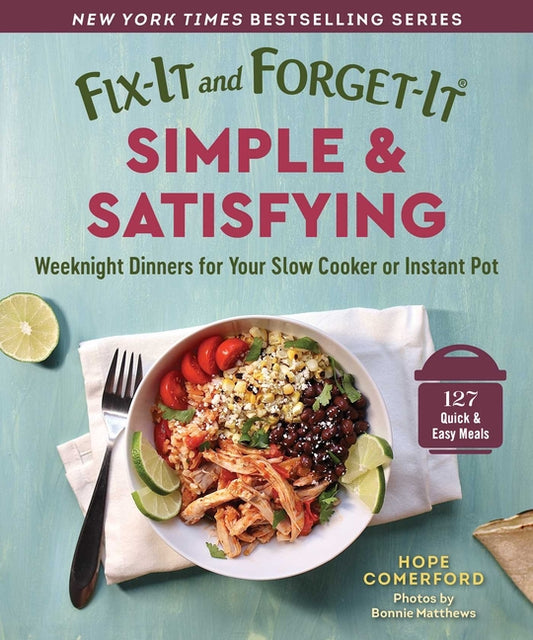 Fix-It and Forget-It Simple & Satisfying: Weeknight Dinners for Your Slow Cooker or Instant Pot - Ingram