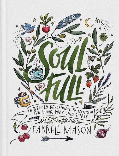 Soulfull: A Weekly Devotional to Nourish the Mind, Body, and Spirit - Ingram