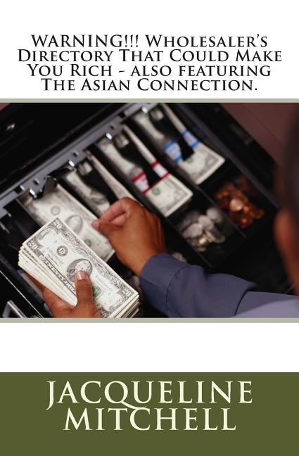 WARNING!!! Wholesaler's Directory That Could Make You Rich - also featuring The Asian Connection - Ingram