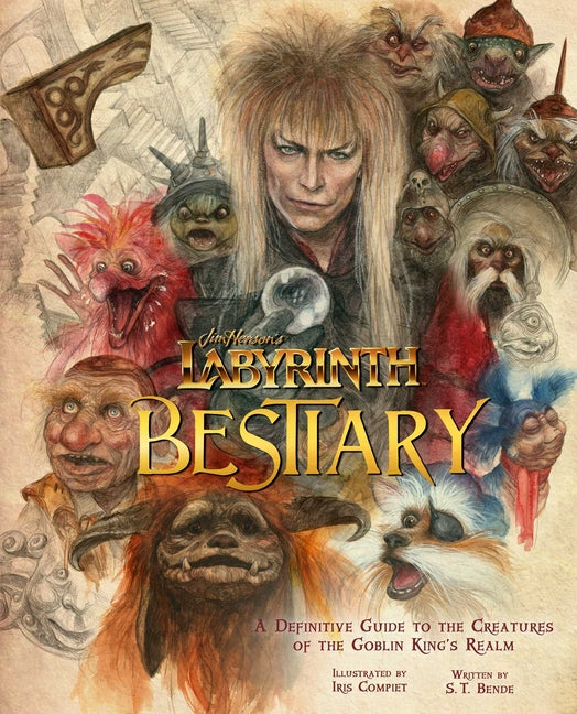 Jim Henson's Labyrinth: Bestiary: A Definitive Guide to the Creatures of the Goblin King's Realm - Ingram