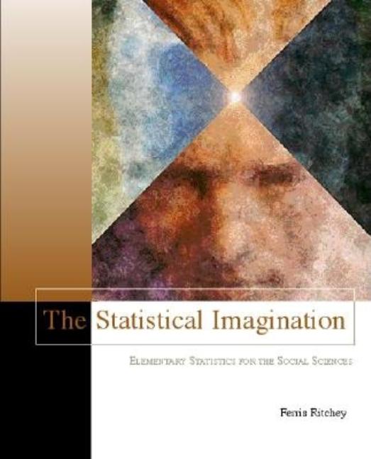 Statistical Imagination: Elementary Statistics for the Social Sciences [With CDROM] - Ingram