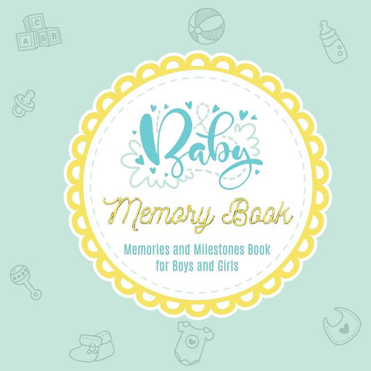 Baby Books First Year Memory Book: Baby Journal and Baby Memory Book for Boys and Girls Baby Shower Gift Baby Keepsake Book Baby Milestone Book - Ingram