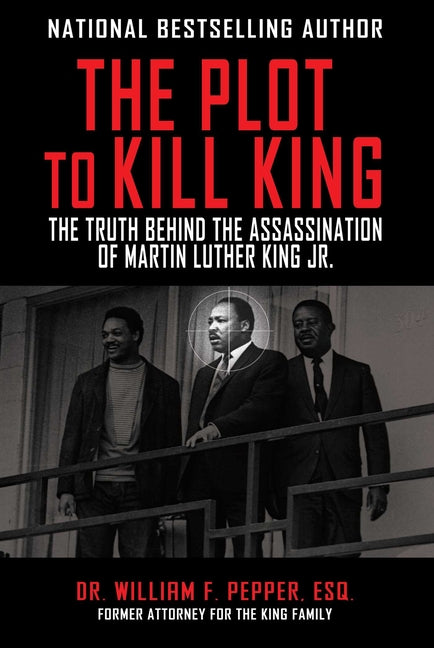 Plot to Kill King: The Truth Behind the Assassination of Martin Luther King Jr. - Ingram