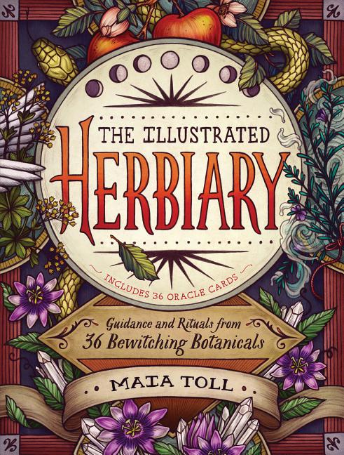 Illustrated Herbiary: Guidance and Rituals from 36 Bewitching Botanicals - Ingram