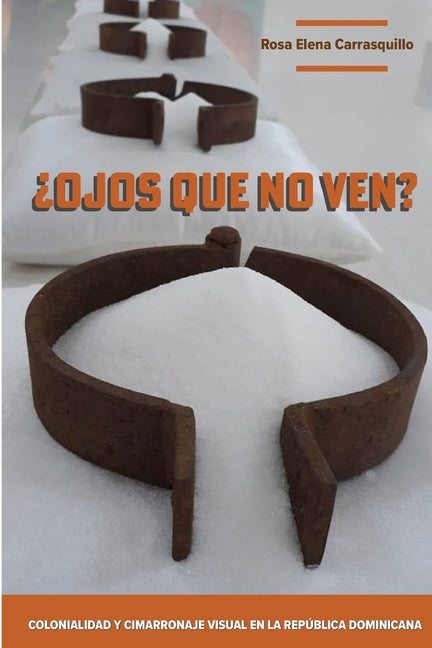 ¿Ojos que no ven? Colonialidad y cimarronaje visual en la República Dominicana - Ingram