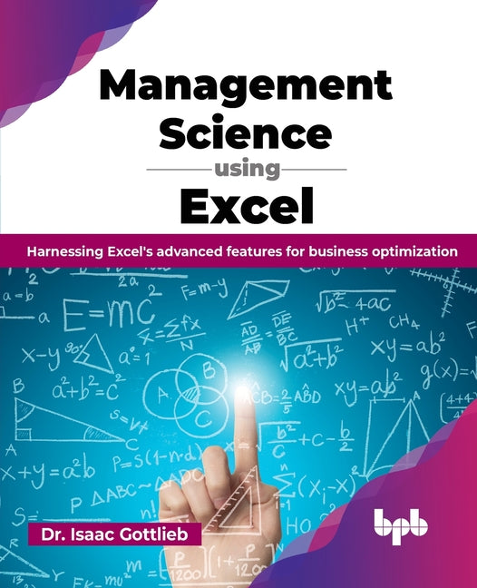 Management Science using Excel: Harnessing Excel's advanced features for business optimization (English Edition) - Ingram