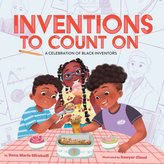 Inventions to Count On: A Celebration of Black Inventors: A Picture Book - Ingram