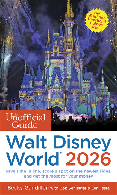 Unofficial Guide to Walt Disney World 2026 - Ingram