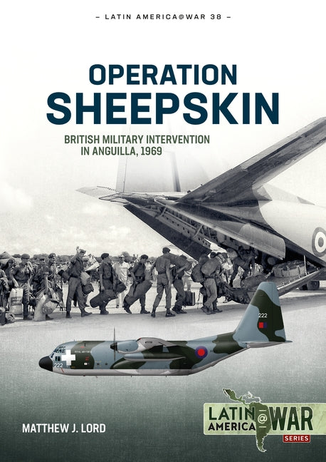 Operation Sheepskin: British Military Intervention in Anguilla, 1969 - Ingram
