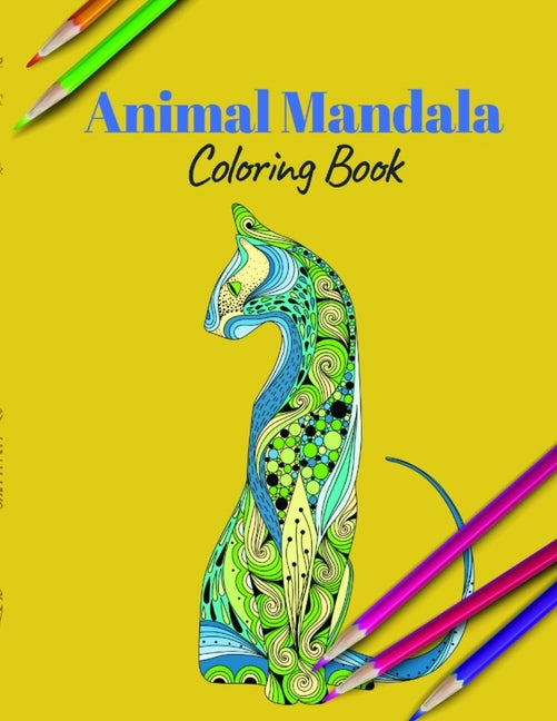 Animal Mandala Coloring Book: A Coloring Book Featuring Mandalas Inspired Flowers, Animals, and Paisley Patterns - Ingram