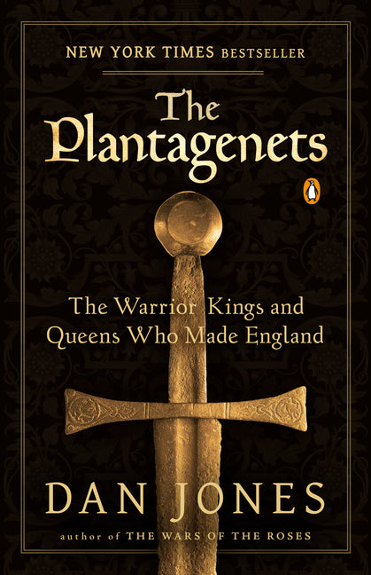 Plantagenets: The Warrior Kings and Queens Who Made England - Ingram