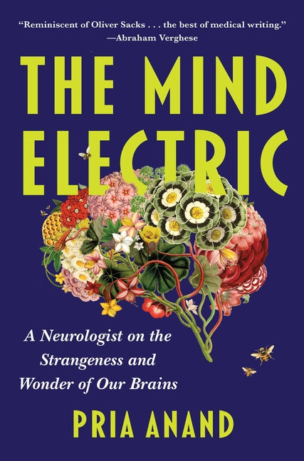Mind Electric: A Neurologist on the Strangeness and Wonder of Our Brains - Ingram