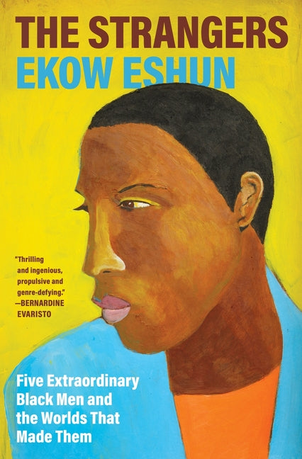 Strangers: Five Extraordinary Black Men and the Worlds That Made Them - Ingram