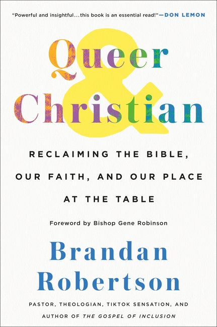 Queer & Christian: Reclaiming the Bible, Our Faith, and Our Place at the Table - Ingram