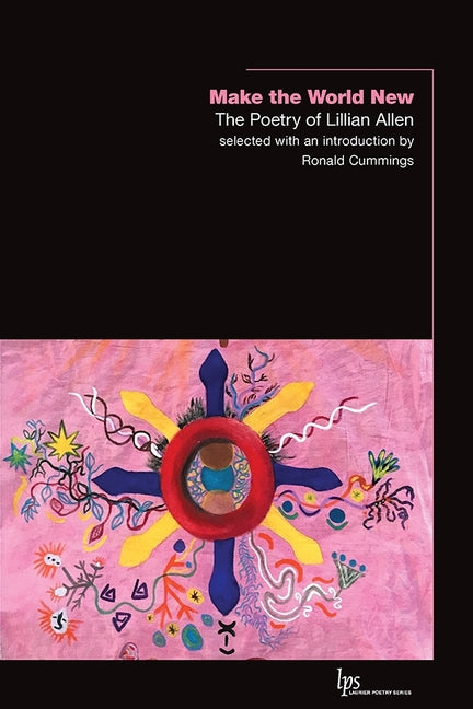 Make the World New: The Poetry of Lillian Allen - Ingram