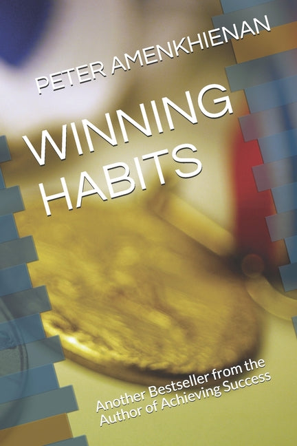 Winning Habits: Another Bestseller from the Author of Achieving Success - Ingram