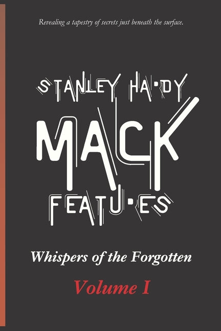 Stanley Hardy Mack Features: Whispers of the Forgotten - Ingram