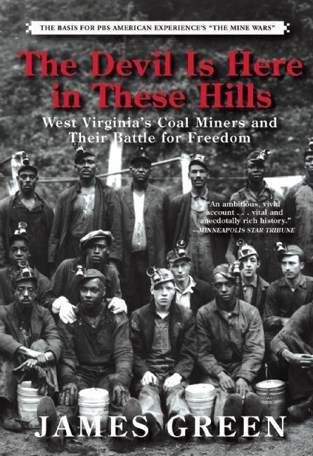 Devil Is Here in These Hills: West Virginia's Coal Miners and Their Battle for Freedom - Ingram