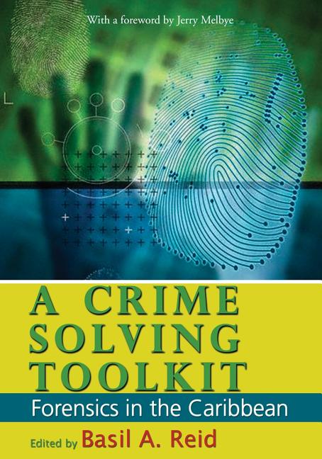 Crime-Solving Toolkit: Forensics in the Caribbean - Ingram