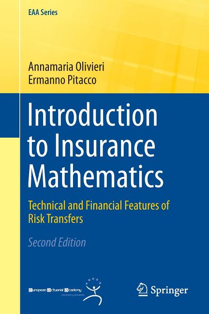 Introduction to Insurance Mathematics: Technical and Financial Features of Risk Transfers (2015) - Ingram