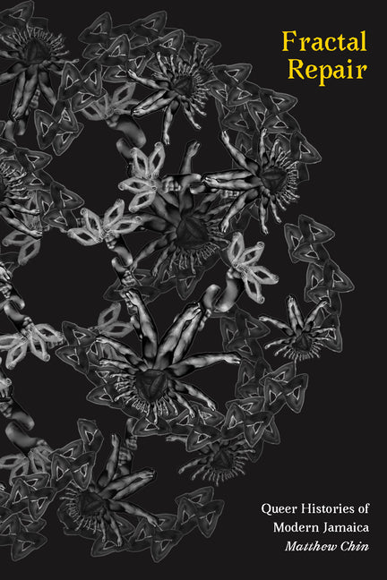 Fractal Repair: Queer Histories of Modern Jamaica - Ingram