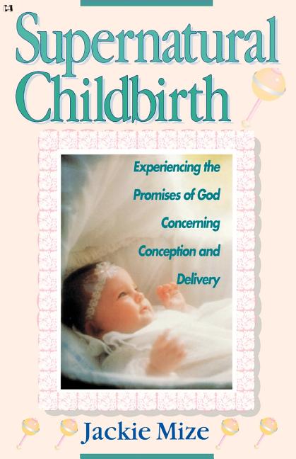 Supernatural Childbirth - Ingram