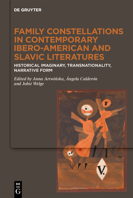 Family Constellations in Contemporary Ibero-American and Slavic Literatures: Historical Imaginary, Transnationality, Narrative Form - Ingram