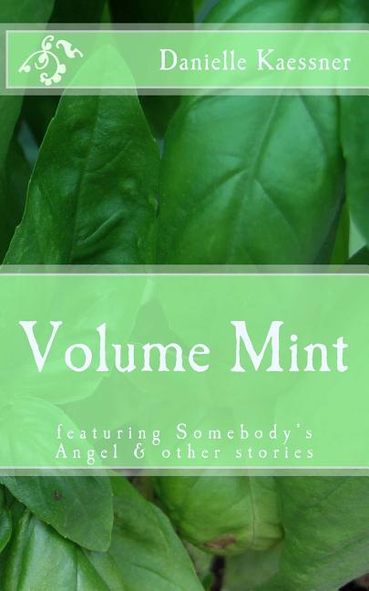 Volume Mint: featuring Somebody's Angel & other stories - Ingram