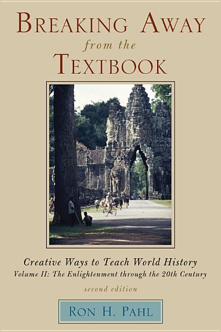 Breaking Away from the Textbook: Creative Ways to Teach World History - Ingram
