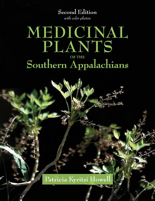 Medicinal Plants of the Southern Appalachians Second Edition - Ingram