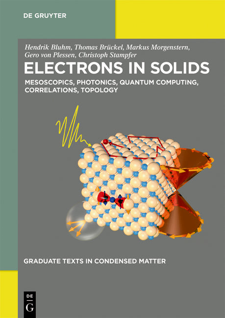 Electrons in Solids: Mesoscopics, Photonics, Quantum Computing, Correlations, Topology - Ingram