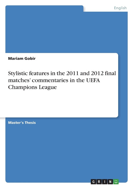 Stylistic features in the 2011 and 2012 final matches' commentaries in the UEFA Champions League - Ingram