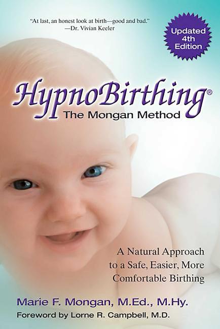 Hypnobirthing: A Natural Approach to a Safe, Easier, More Comfortable Birthing - Ingram