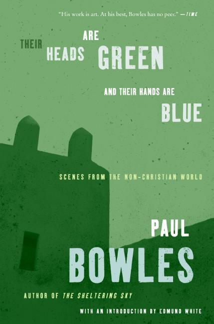 Their Heads Are Green and Their Hands Are Blue: Scenes from the Non-Christian World - Ingram