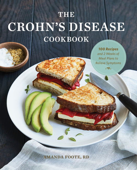 Crohn's Disease Cookbook: 100 Recipes and 2 Weeks of Meal Plans to Relieve Symptoms - Ingram