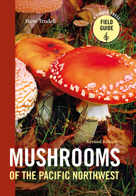 Mushrooms of the Pacific Northwest, Revised Edition - Ingram