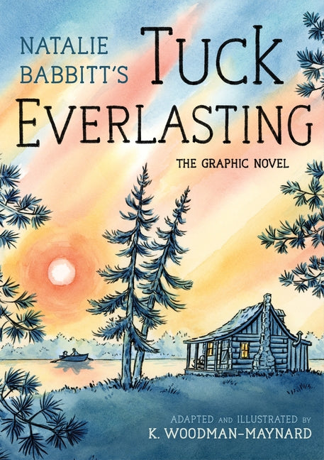 Tuck Everlasting: The Graphic Novel - Ingram