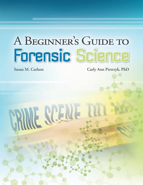 Beginner's Guide to Forensic Science - Ingram