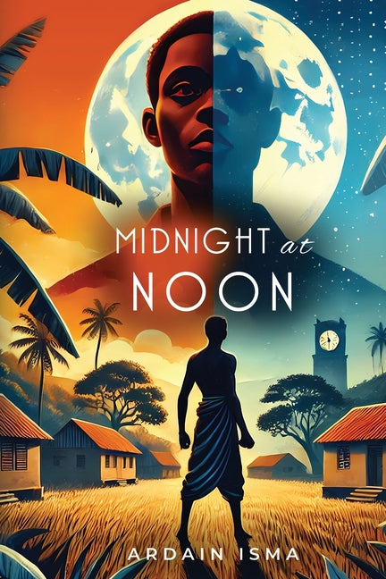 Midnight at Noon (2nd Edition): A Novel of Resistance and Resilience in Haiti - Ingram
