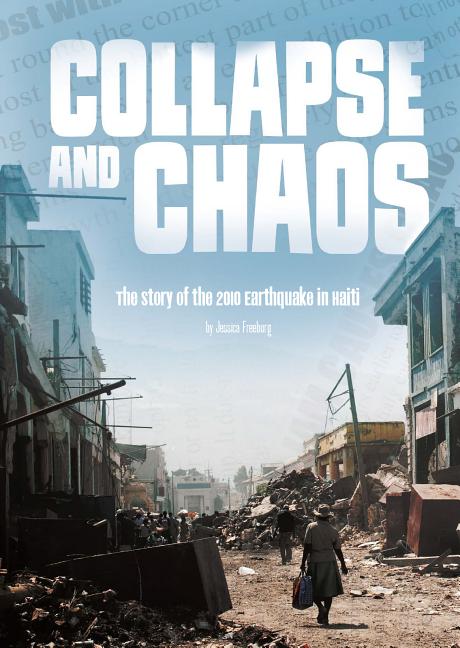 Collapse and Chaos: The Story of the 2010 Earthquake in Haiti - Ingram