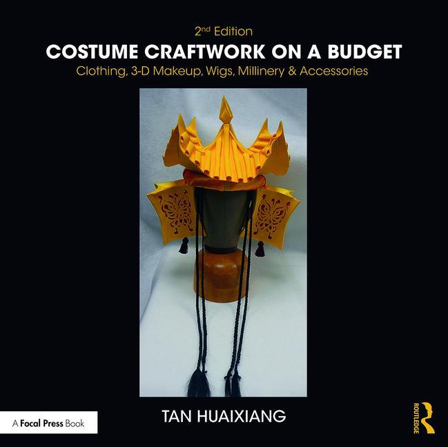Costume Craftwork on a Budget: Clothing, 3-D Makeup, Wigs, Millinery & Accessories - Ingram