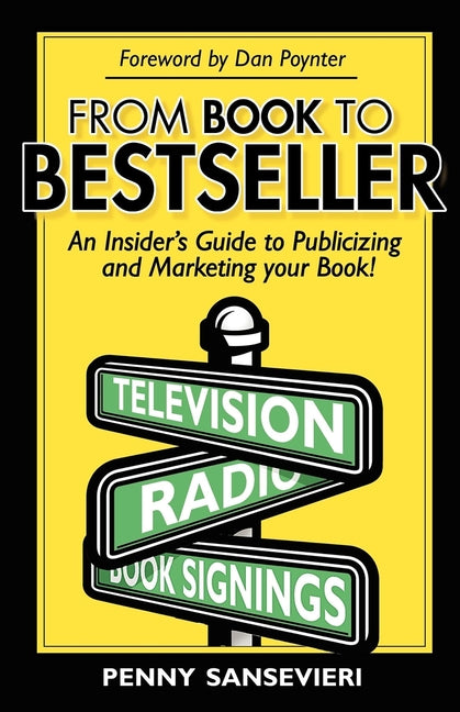 From Book to Bestseller: An Insider's Guide to Publicizing and Marketing Your Book! - Ingram