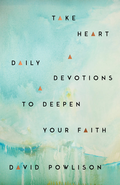 Take Heart: Daily Devotions to Deepen Your Faith - Ingram