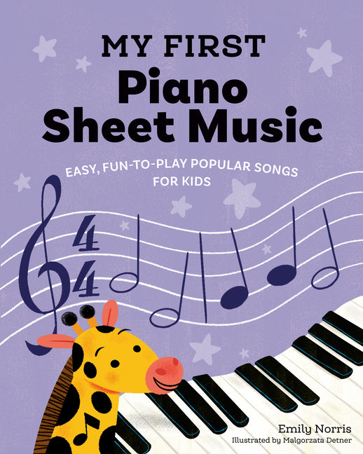 My First Piano Sheet Music: Easy, Fun-to-Play Popular Songs for Kids - Ingram